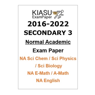 2016 - 2021 2022 Secondary Sec 3 Normal Academic NA A E Math, English, Combined Science Chemistry Physics Bio Exam Paper