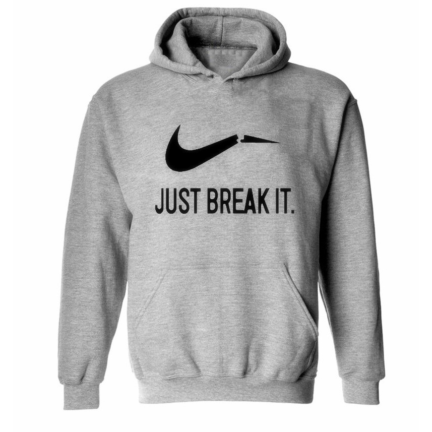 just break it nike hoodie