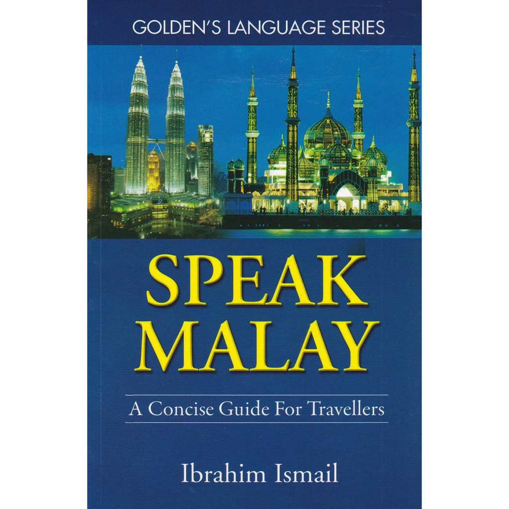 Shop Malaysia Speak Malay A Concise Guide For Travellers By Ibrahim Ismail Shopee Singapore