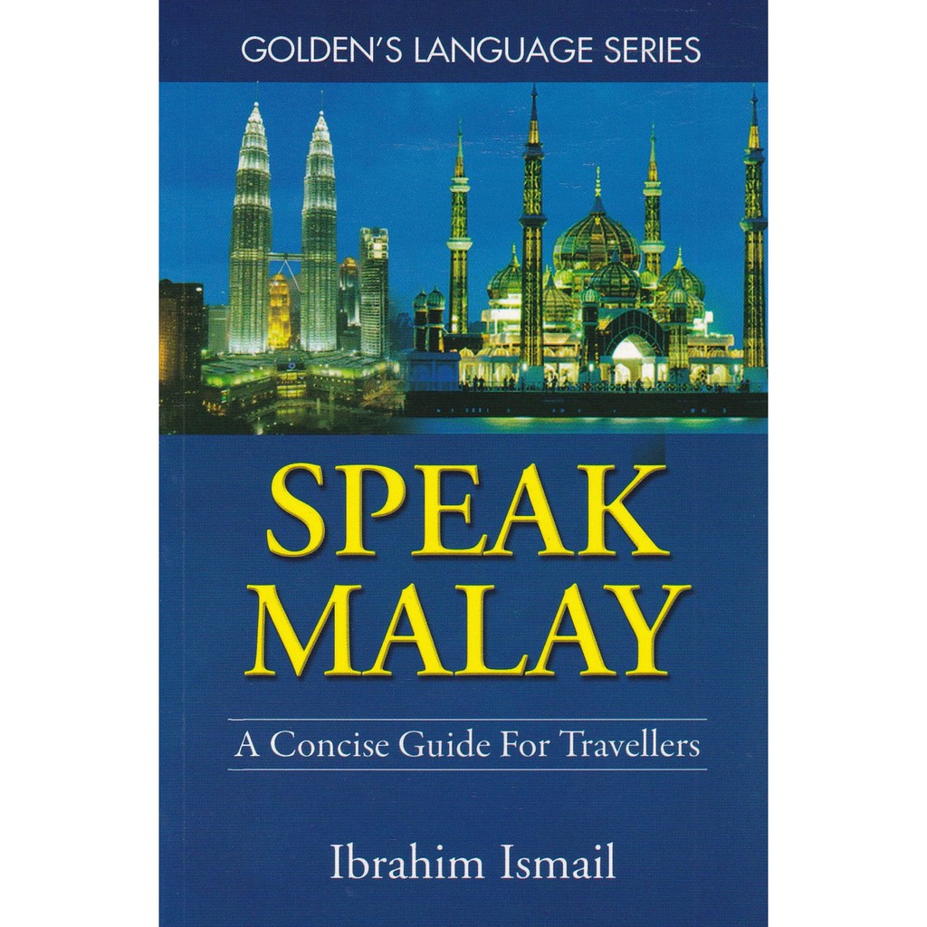 Shop Malaysia Speak Malay A Concise Guide For Travellers By Ibrahim Ismail Shopee Singapore