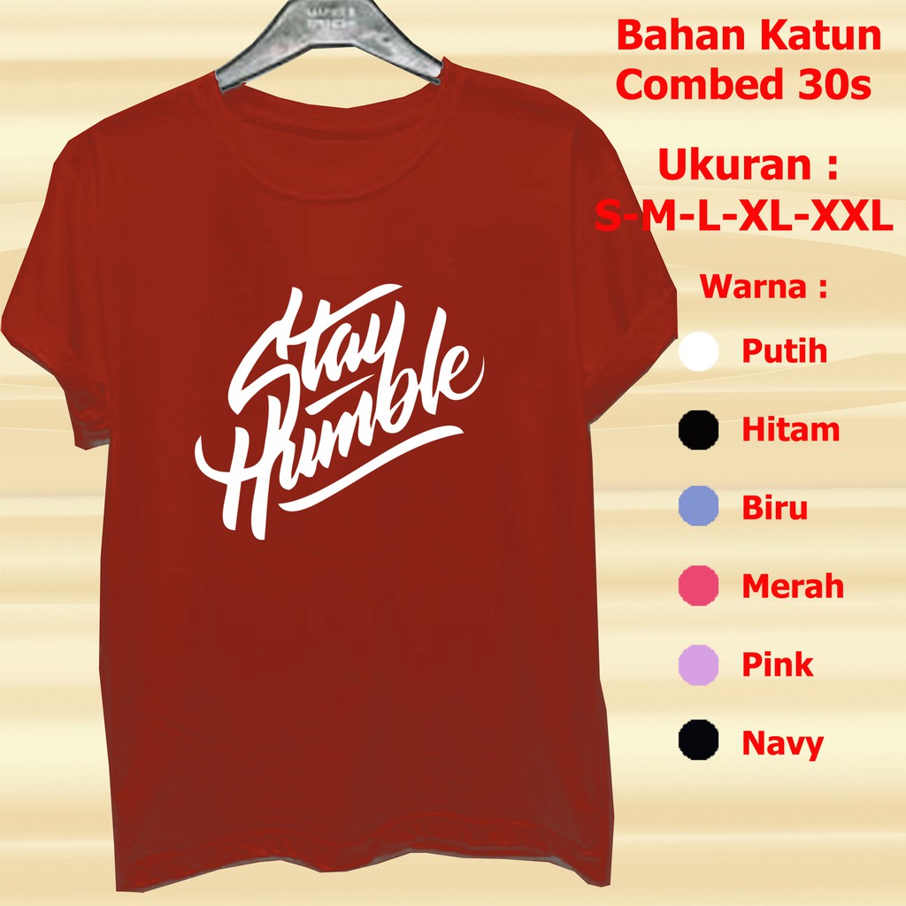 NEW Stay Humble T-Shirt SM-XL