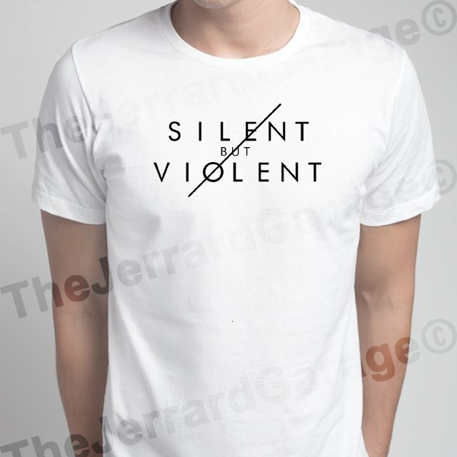 Silent But Violent T-Shirt | Shopee Singapore