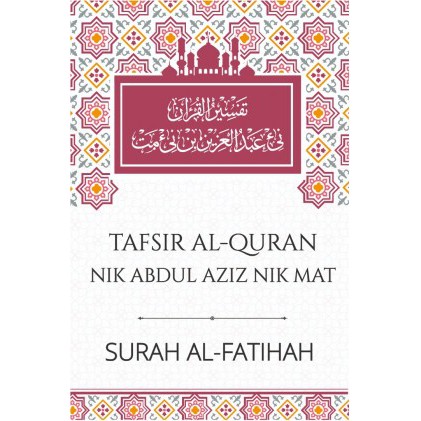 Shop Malaysia Tafsir Al Quran Nik Abdul Aziz Nik Mat Surah Al Fatihah An Nas Al Falaq Al Ikhlas Hud Yunus Al Waqiah Shopee Singapore