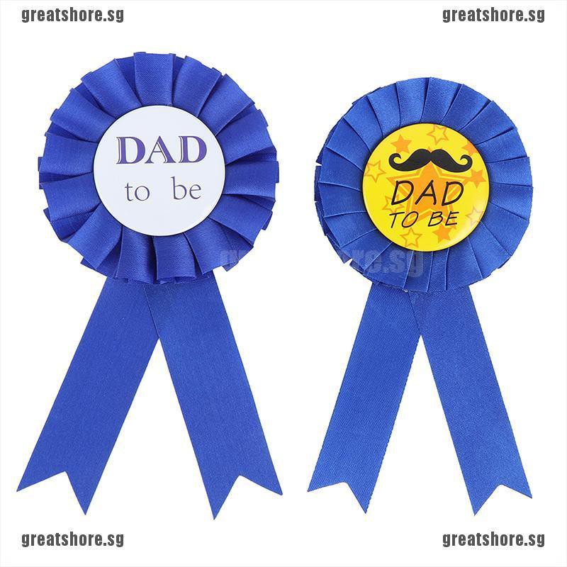 Greatshore 1pc Dad To Be Badge Baby Shower Party Decor Father Day Party G Shopee Singapore