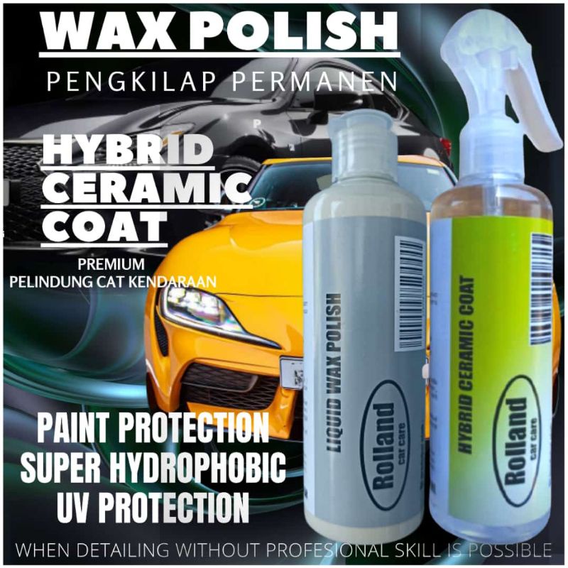 Pengkilap body mobil premium super hydrophobic glossy like diamond rolland wax polish & hybrid ceramic coat perbotol isi 250 ml  Rp144,999