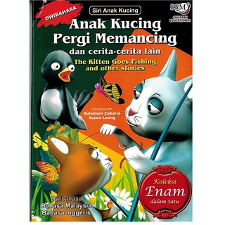 THE KITTEN GOES FISHING AND OTHER STORIES (ENG-MALAY) 6 STORY IN ONE BOOK