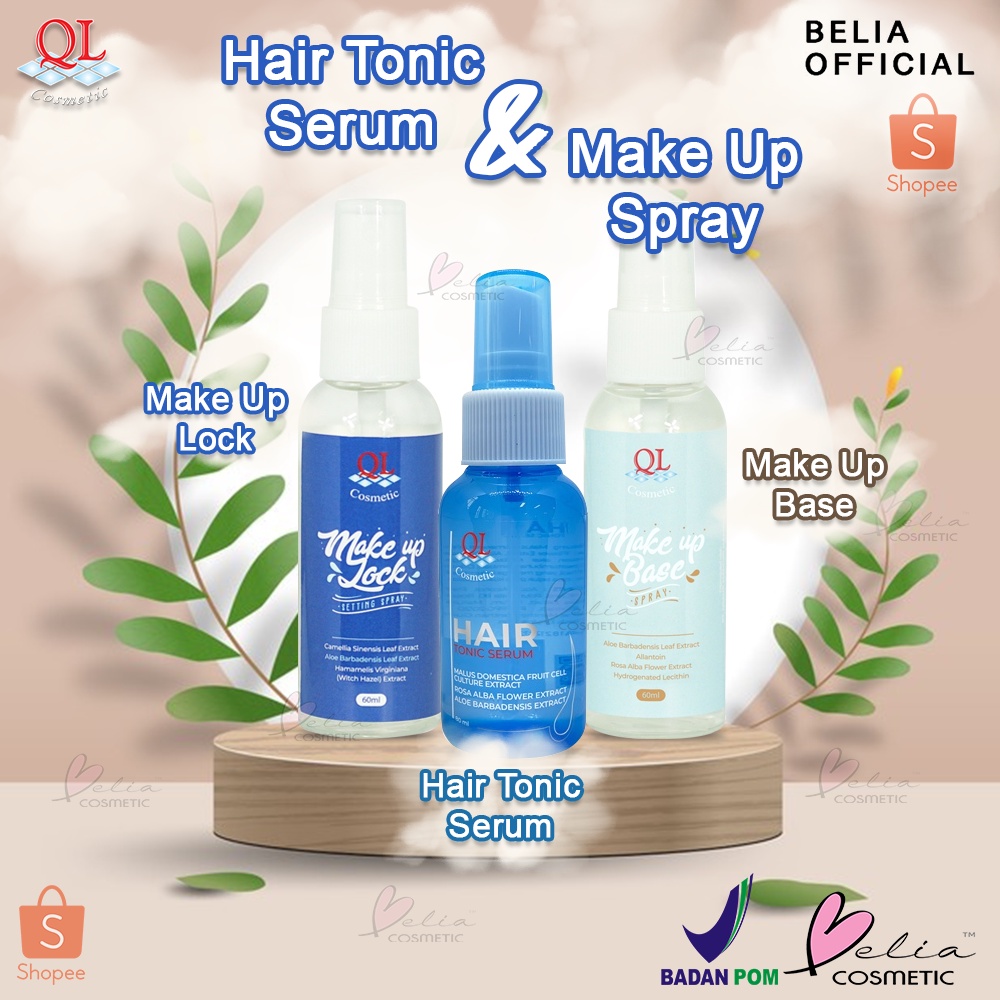 Belia QL Make Up Spray & Hair Tonic Serum | Make Up Lock | Make Up Base | Hair  Serum (BPOM) | Shopee Singapore