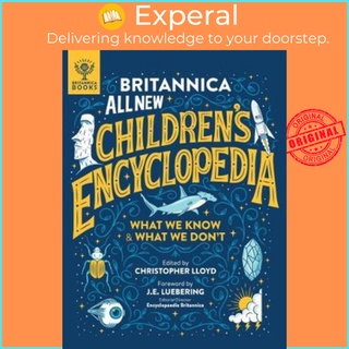 Britannica All New Children's Encyclopedia : What We Know & What We Don't by Christopher Lloyd (UK edition, hardcover)