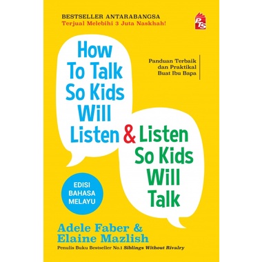 How To Talk So Kids Will Listen Listen So Kids Will Talk Edisi Bahasa Melayu Shopee Singapore