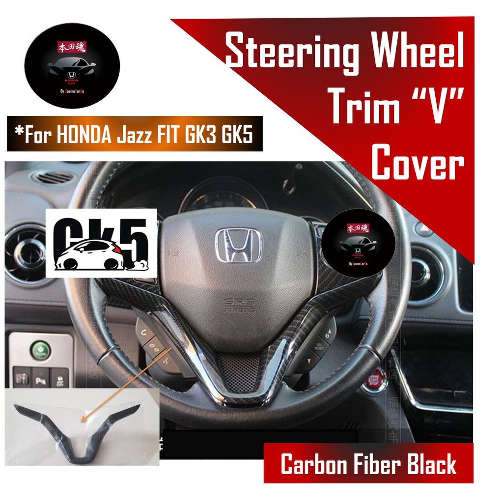 1 3 Day Deliver Honda Jazz Fit Gk3 Gk5 Steering Wheel V Trim 3d Cover Carbon Fiber Car Decoration Accessories Shopee Singapore