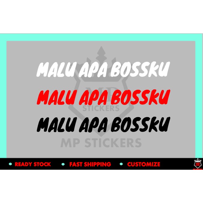 Malu Apa Bossku Car Sticker Myvi Axia Viva Vios Civic City Perodua Proton Honda Toyota Nissan Lancer Inspira Shopee Singapore