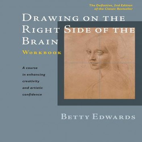 Drawing On The Right Side Of The Brain Workbookthe Definitive, Updated