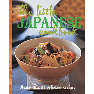 The Little Japanese Cookbook - More than 80 Delicious Recipes