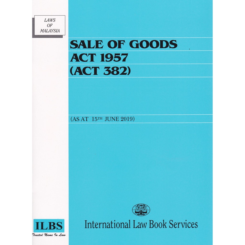 Sale Of Goods Act 1957 Act 382 As At 15th June 2019 Shopee Singapore