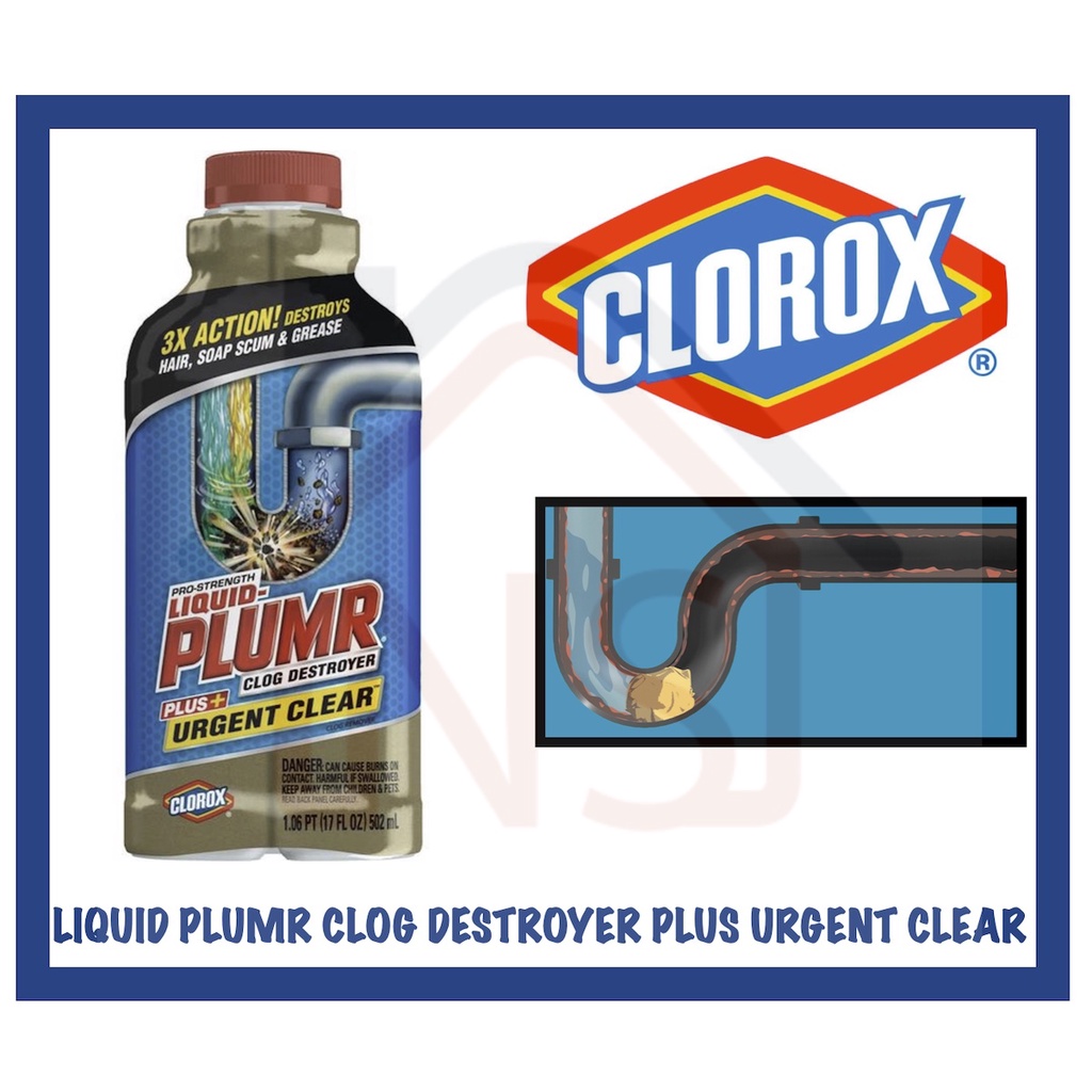 CLOROX LIQUIDPLUMR Clog Destroyer Urgent Clear 502ml CHH422 Shopee