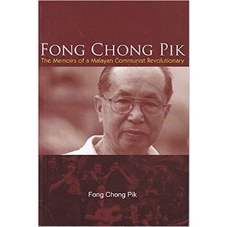 [Shop Malaysia] Fong Chong Pik: The Memoirs Of A Malayan Communist Revolutionary