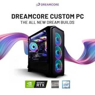 Dreamcore Custom PC