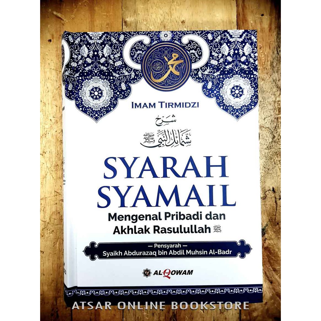 Shop Malaysia Syarah Shyamail Know The Period And Moral Of The Prophet Huraian Hadith From The Book Of Syamail Muhammadiyah By Imam Shopee Singapore