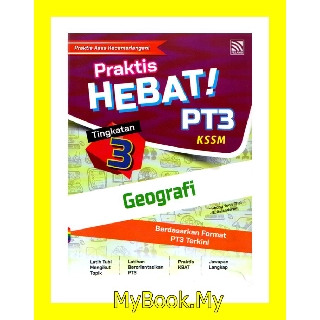 MyB Buku Latihan : Hebat PT3 Tingkatan 3 KSSM - Geografi 