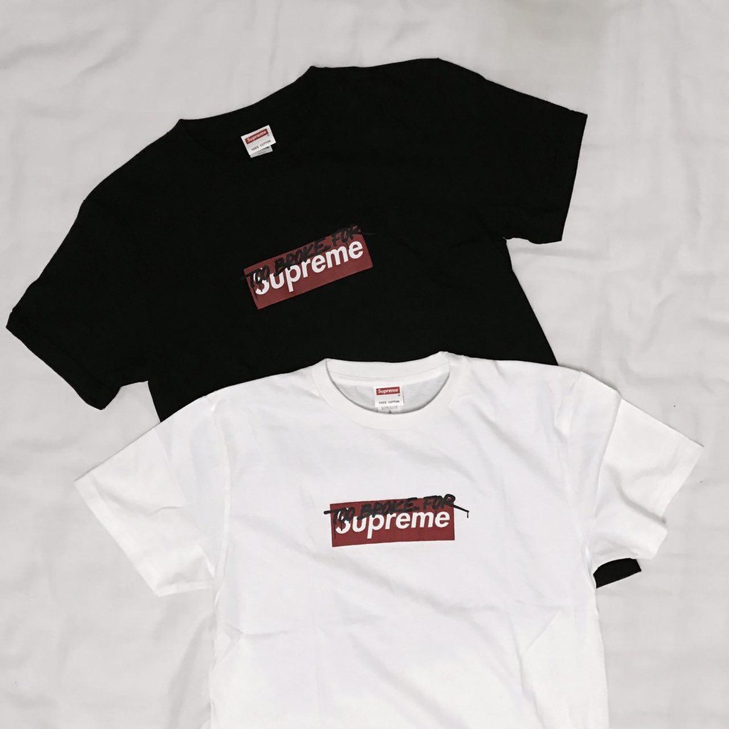 too broke for supreme shirt