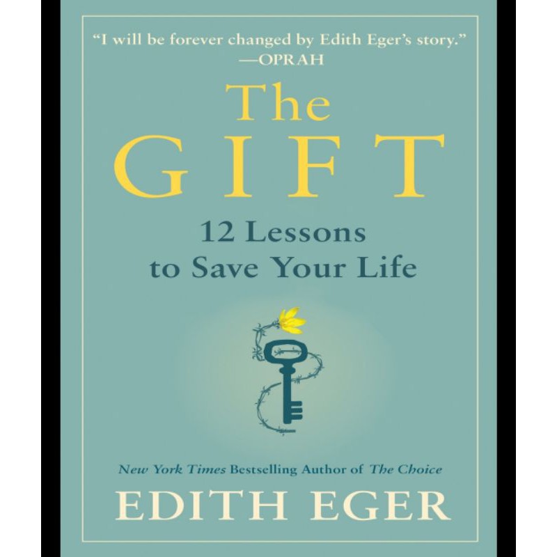 Ebook The Gift 12 Lessons To Save Your Life By Edith Eger Shopee Singapore