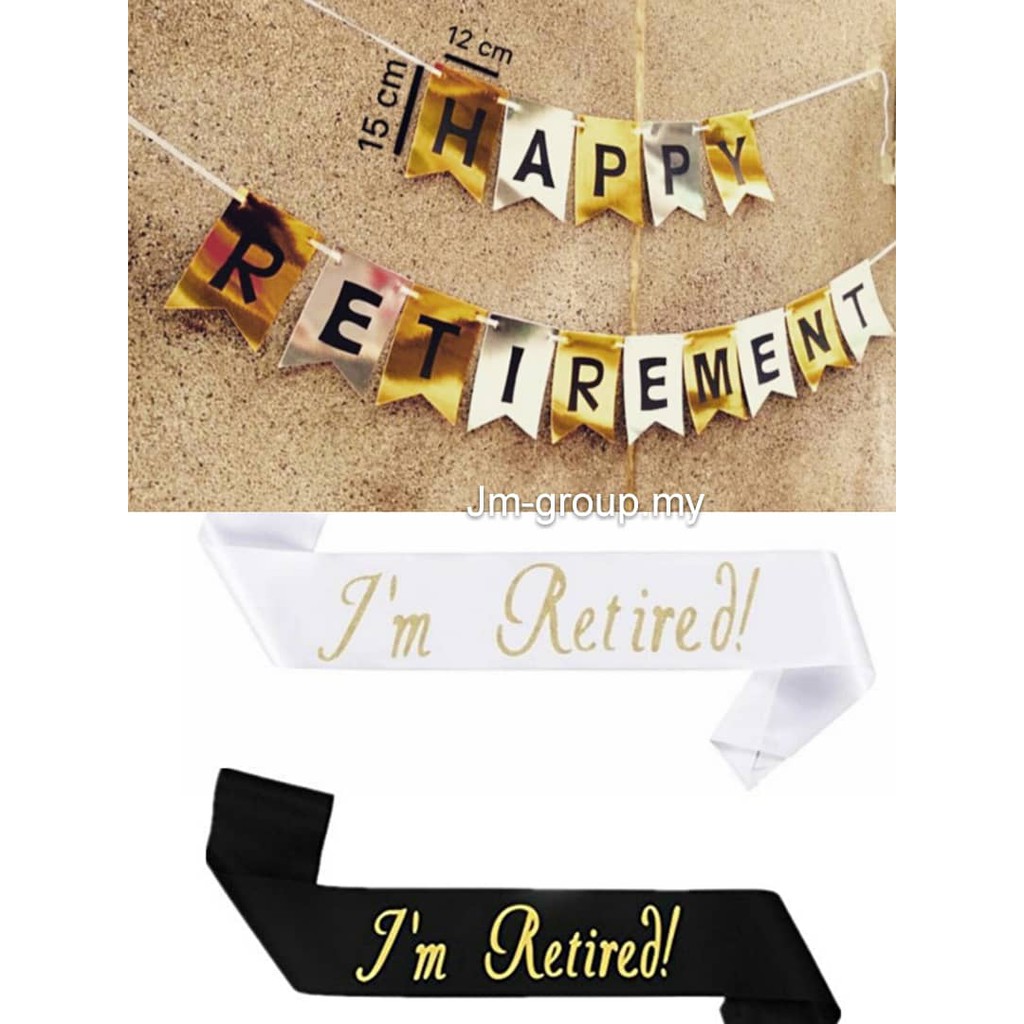 Shop Malaysia Gold Silver Happy Retirement Banner I M Retired Sash Shopee Singapore