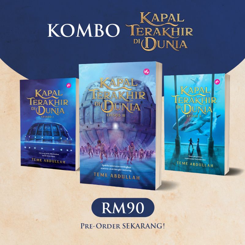 Kombo Novel Kapal Terakhir Di Dunia Ep I Ii Iii By Teme Abdullah Shopee Singapore