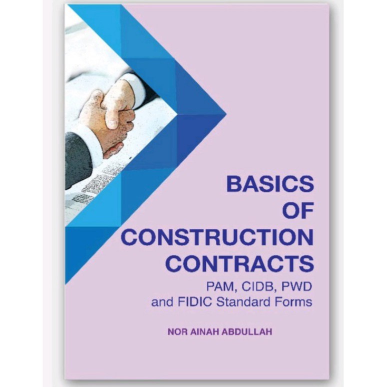 Basic Of Construction Contracts Pam Cidb Pwd And Fidic Standard Forms Nor Ainah Abdullah Shopee Singapore