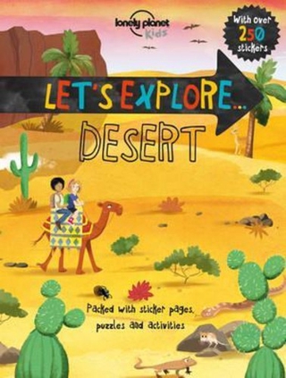 Let's Explore... Desert (Lonely Planet Kids) by Lonely Planet Kids (US edition, paperback)