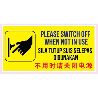 Shop Malaysia Please Switch Off Sticker Sila Tutup Suis Sticker 请关闭电源贴纸 Sign Sticker Instructions Isyarat Diy Signage Deco Warning Shopee Singapore