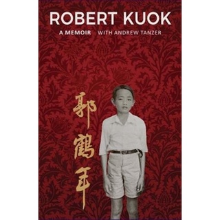 Robert Kuok A Memoir by Andrew Tanzer (hardcover)