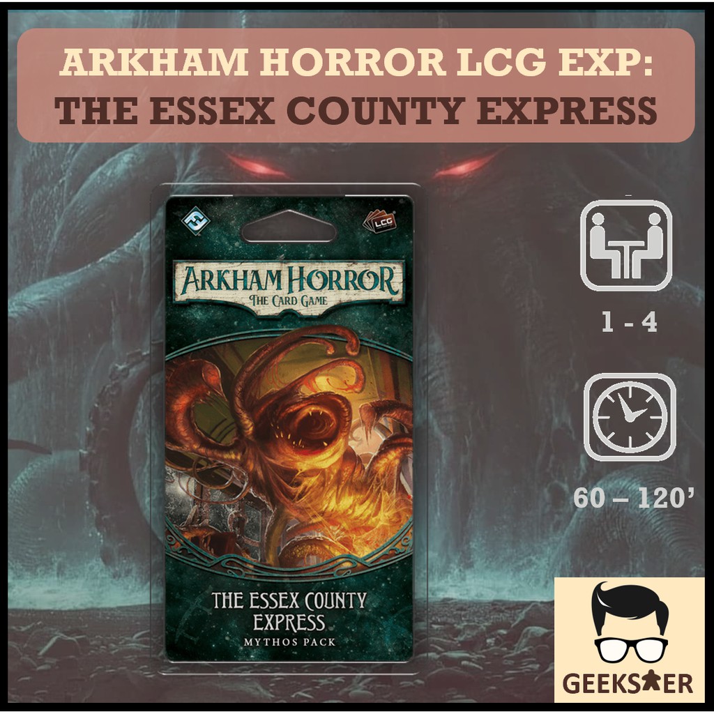 ARKHAM HORROR LCG THE ESSEX COUNTY EXPRESS EXPANSION 