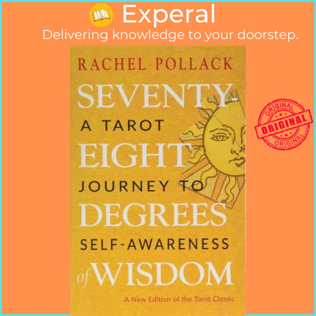 Seventy-Eight Degrees of Wisdom : A Tarot Journey to Self-Awareness (a ...