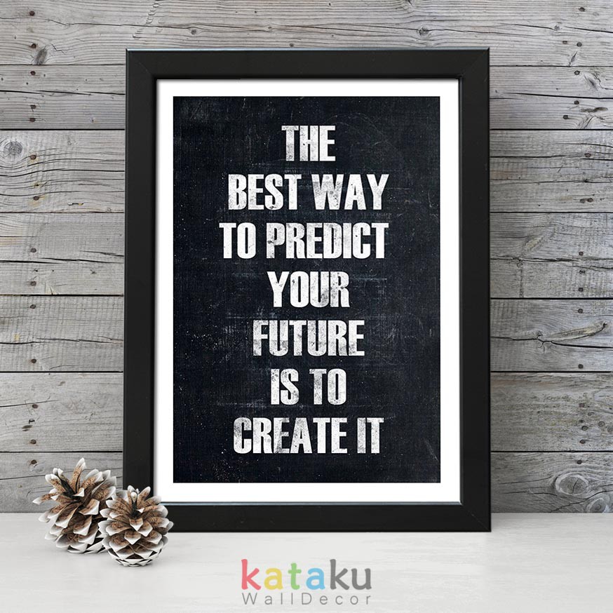 HIASAN DINDING Inspirational Quotes Wall Hanging The best way to predict your future is to