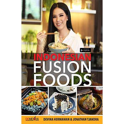 Indonesian Fusion Food Book Yummy 76 Minutes Favorite Children By Devina Hermawan Shopee Singapore