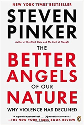 The Better Angels of Our Nature: Why Violence Has Declined by Steven Pinker (US edition, paperback)
