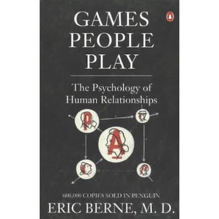 Games People Play - The Psychology of Human Relationships by Eric Berne Bookpaper Size A5 Soft Cover English Books for Reading