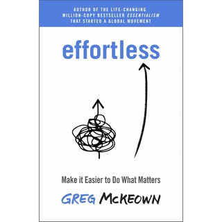 Effortless: Make It Easy To Do What Matters / English Self Help Books / (9780753558379)