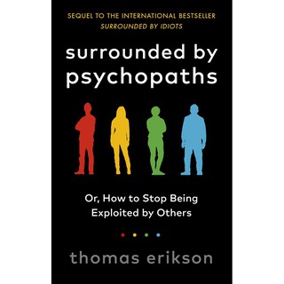 Surrounded by Psychopaths: Or, How to Stop Being Exploited by Others / English Self Help Books / (9781785043321)