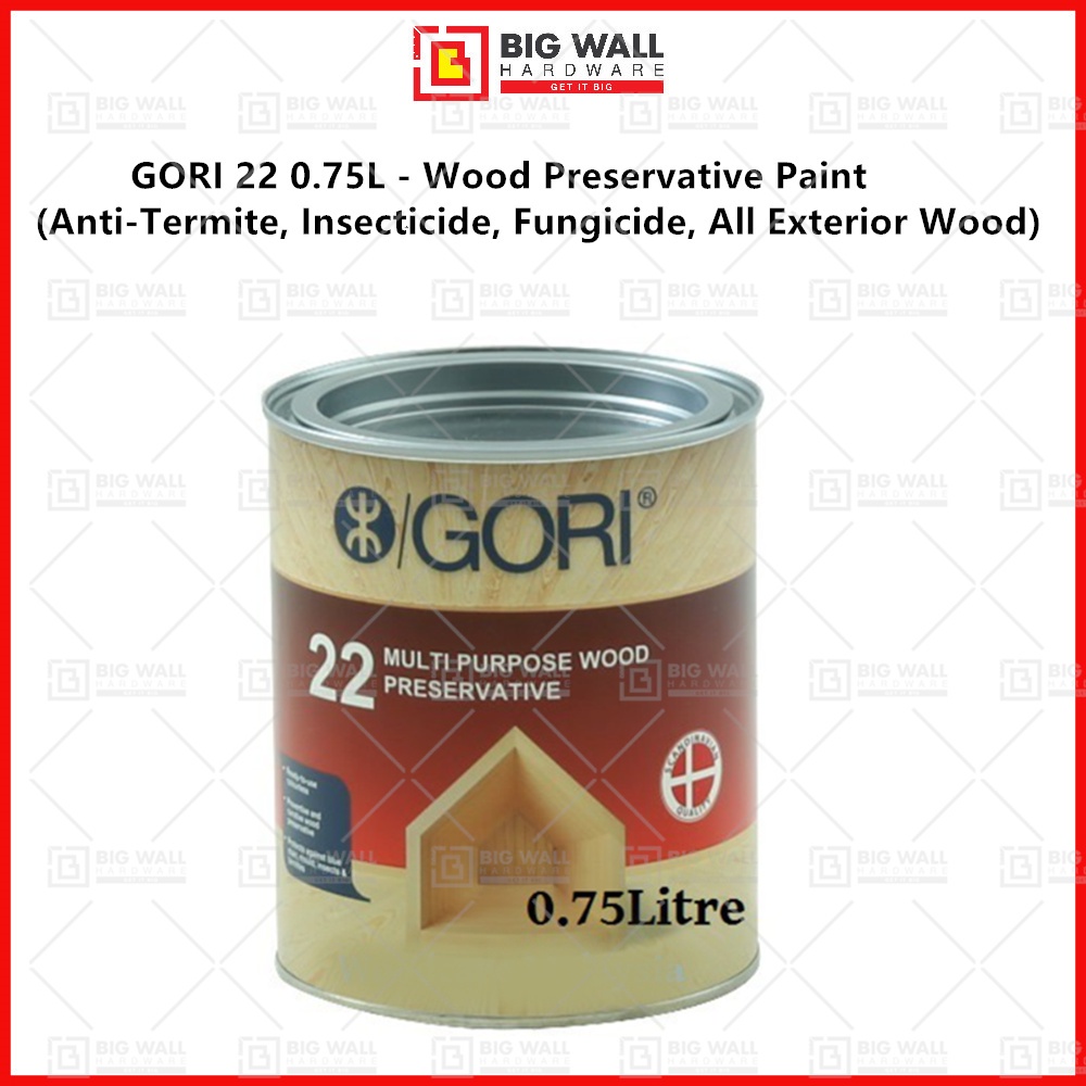 Gori 22 0 75l Wood Preservative Paint Anti Termite Insecticide Fungicide All Exterior Wood Big Wall Hardware Shopee Singapore