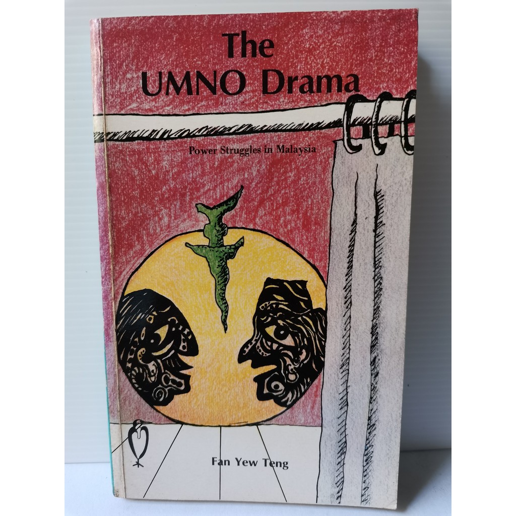 The Umno Drama Power Struggles In Malaysia Fan Yew Teng Political Book Preloved Book Used Book Shopee Singapore