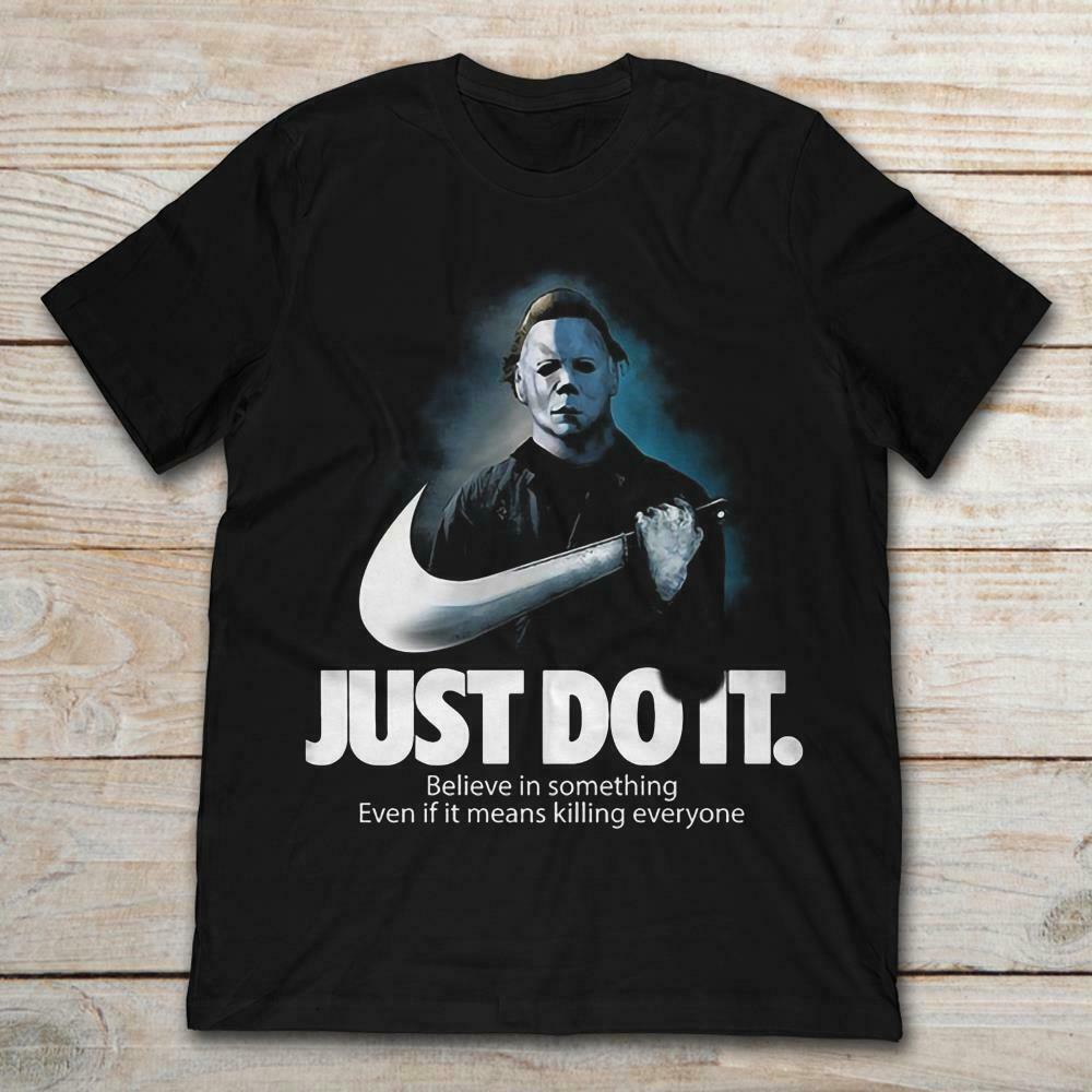 just do it michael myers shirt