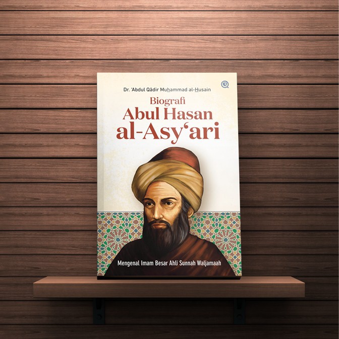 Biography Of Abul Hasan Al Ashari Get To Know The High Priest Expert Of Sunnah Waljamaah Shopee Singapore