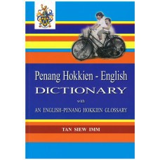 Penang Hokkien English Dictionary With An English Penang Hokkien Glossary By Tan Siew Imm Shopee Singapore