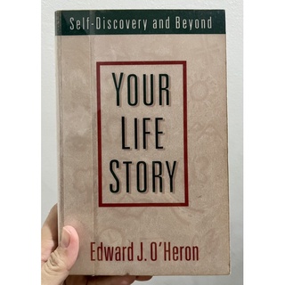 Self-discovery and beyond: Your Life Story by Edward J O Heron