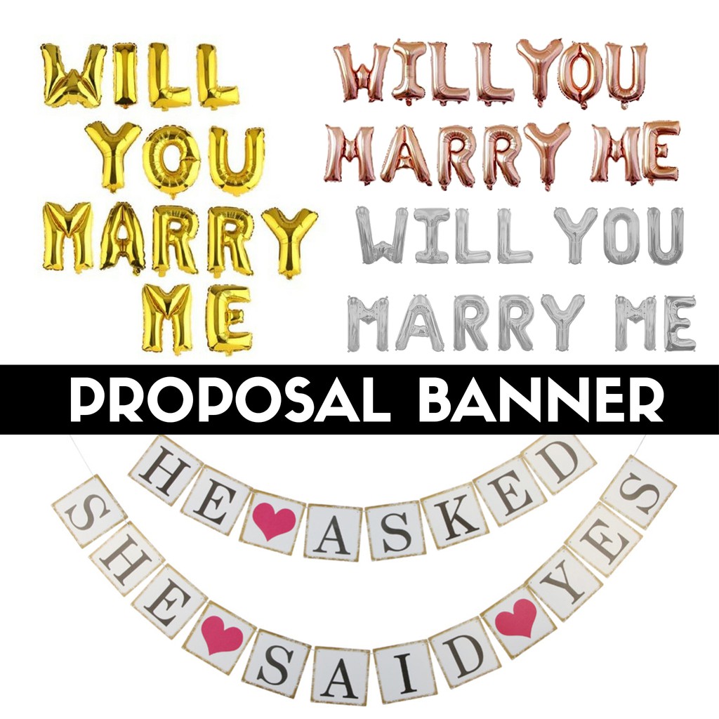 Sg Seller He Asked She Said Yes Banner Will You Marry Me Balloon Banner Marriage Proposal Shopee Singapore