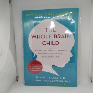 The Whole-Brain Child by Daniel J Siegel (English Language)