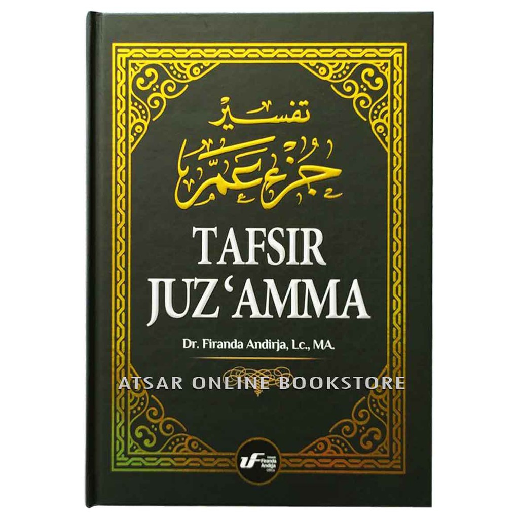 Tafsir Al Quran Juz Amma Juzuk 30 Al Ustaz Arrangement Dr Firanda Andirja Singapore