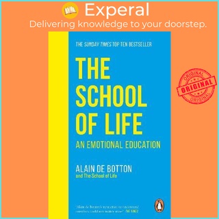 The School of Life : An Emotional Education by Alain De Botton (UK edition, paperback)