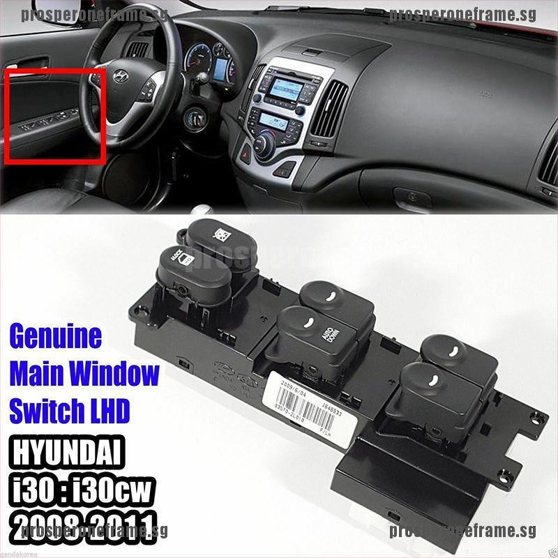 Prosp 2l010 Left Front Power Window Master Switch Lhd For Hyundai I30c Shopee Singapore